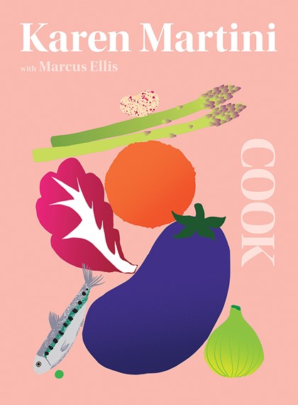 Cook: The Only Cook Book you Need- Karen Martini