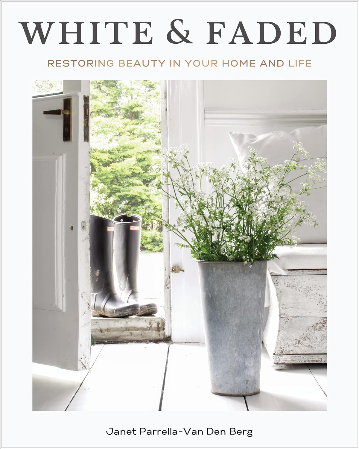 White And Faded: Restoring Beauty In Your Home And Life