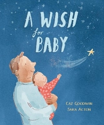 A Wish For Baby By Caz Goodwin