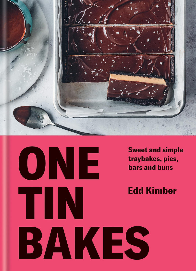 One Tin Bakes - Sweet and simple traybakes, pies, bars and buns : Edd Kimber