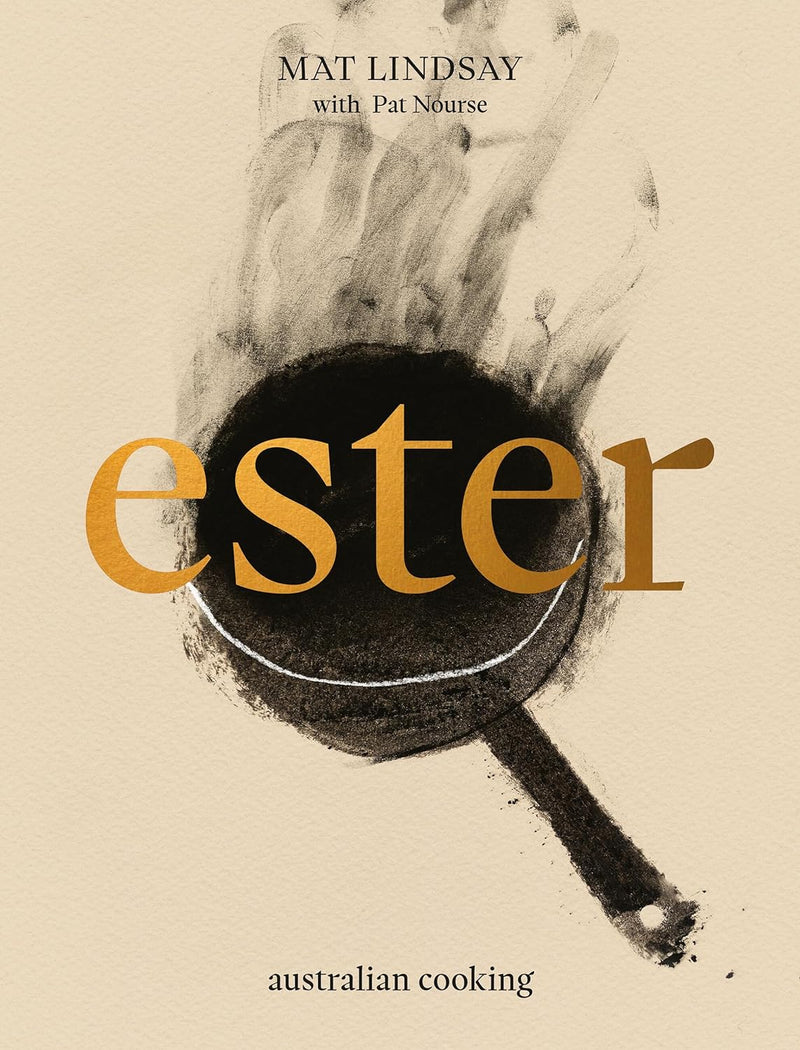 Ester | Australian Cooking By: Mat Lindsay