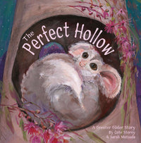 The Perfect Hollow: A Greater Glider Story (Hardcover)