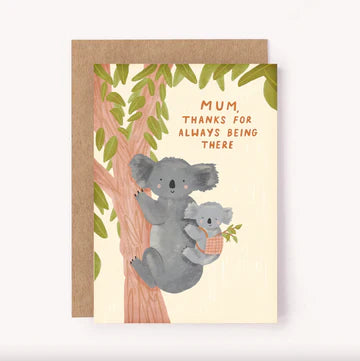 Mum Koala 'Thanks for Always Being There" Card