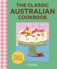The Classic Australian Cookbook: 2nd Edition