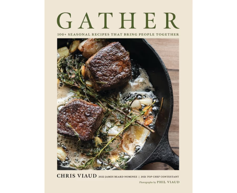 Gather : 100 Seasonal Recipes That Bring People Together