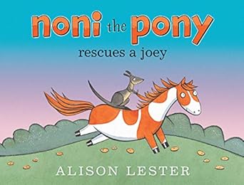 Noni the Pony Rescues a Joey Board Book : Alison Lester