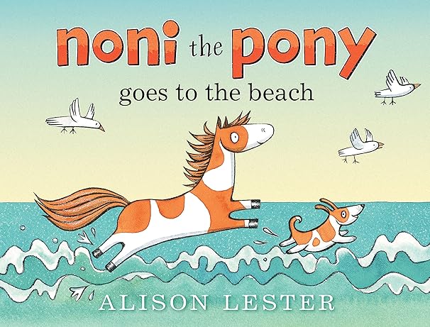 Noni the Pony Goes to the Beach Board Book : Alison Lester