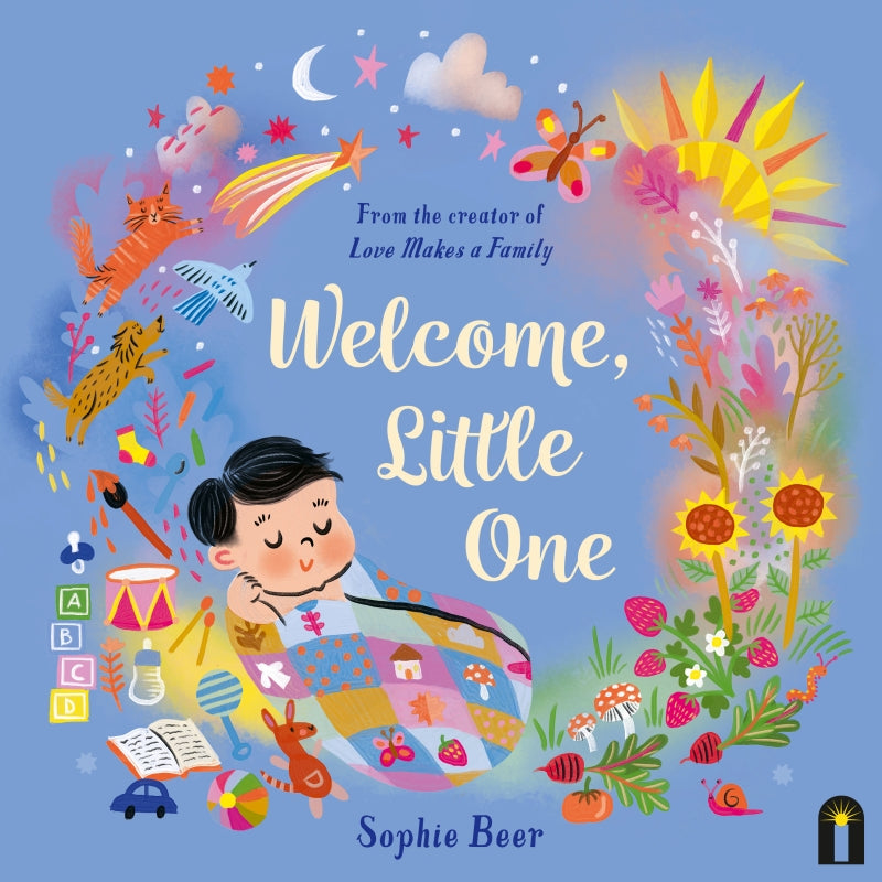 Welcome Little One - Sophie Beer