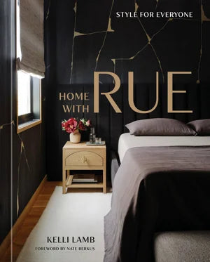 Home with Rue: Style for Everyone - Kelli Lamb