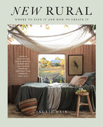 New Rural - Where to Find It and How to Create It - Ingrid Weir