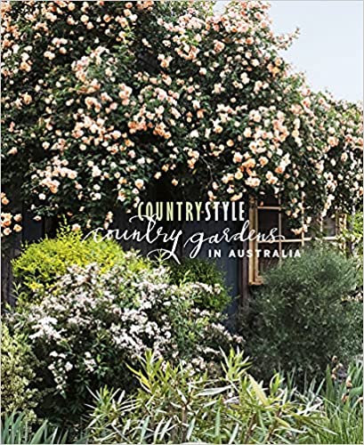 Country Style - Country Gardens in Australia